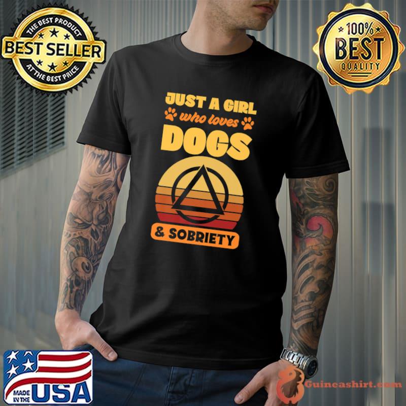 Just A Girl Who Loves Dogs And Sobriety Vintage Sunset T-Shirt