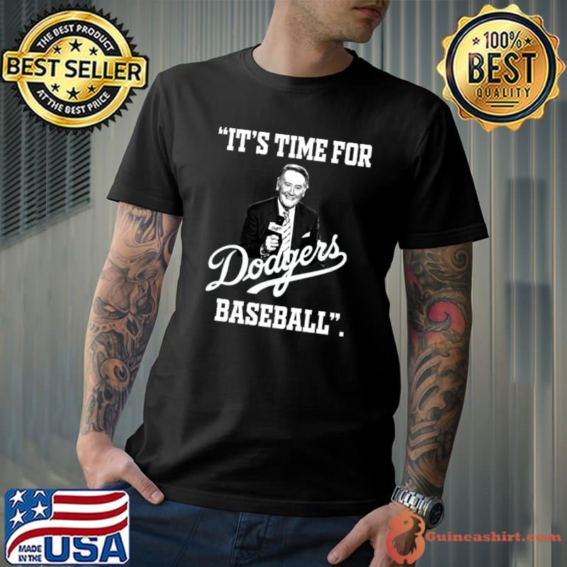 It's time for Dodgers baseball Vin Scully shirt, hoodie, sweater, long  sleeve and tank top