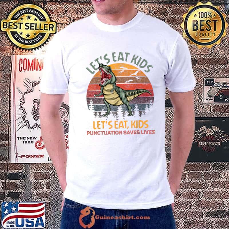 Lets Eat Punctuation Saves Lives Dinosaur Teacher Vintage Sunset T-Shirt
