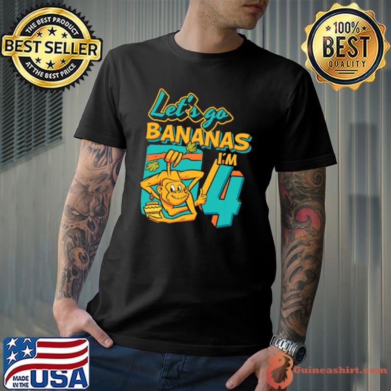 Let's Go Bananas I'm 4 Monkey 4th Birthday T-Shirt