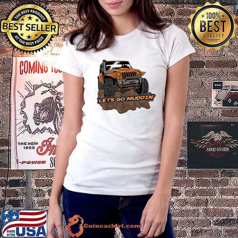 Lets Go Mudding Outdoor Truck Car Mud Adventure Offroad T-Shirt Ladiestee