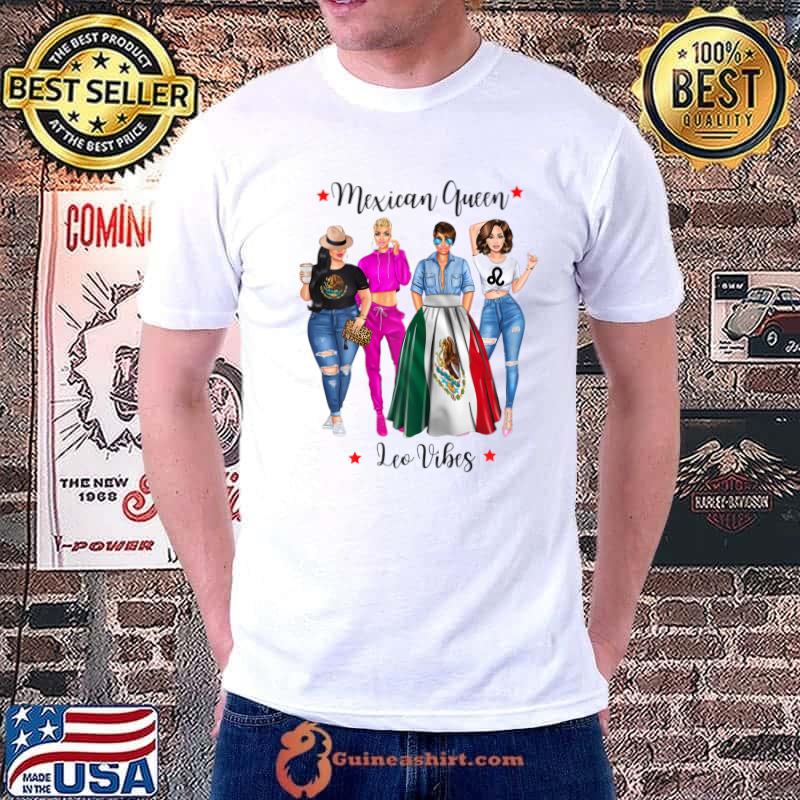 Mexican Queen leo Vibes Born In August September T-Shirt