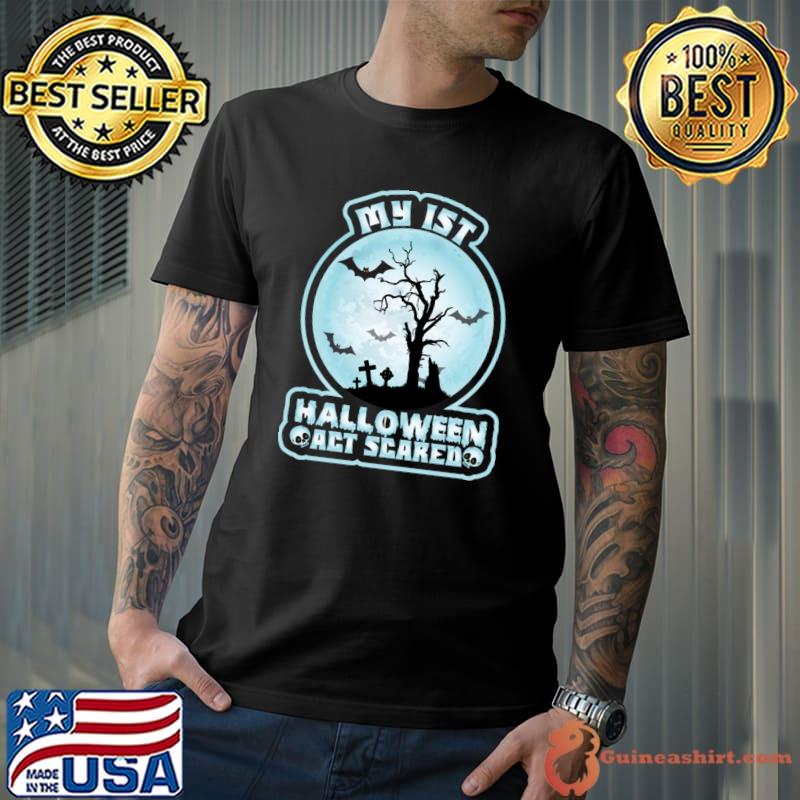My 1st Halloween Act Scared Costume Tree Bats Moon T-Shirt