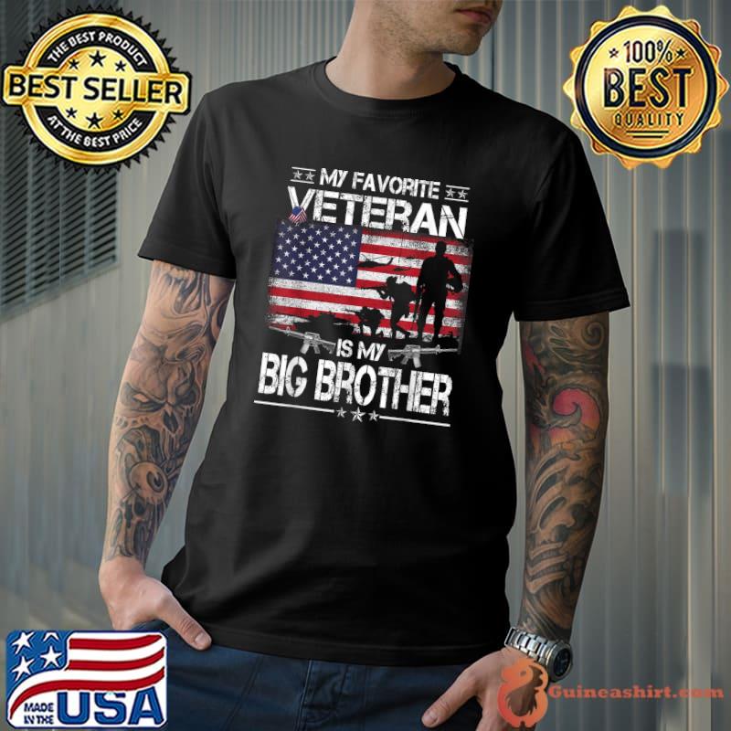 My Favorite Veteran Is My Big Bro Flag Father Veterans Day T-Shirt