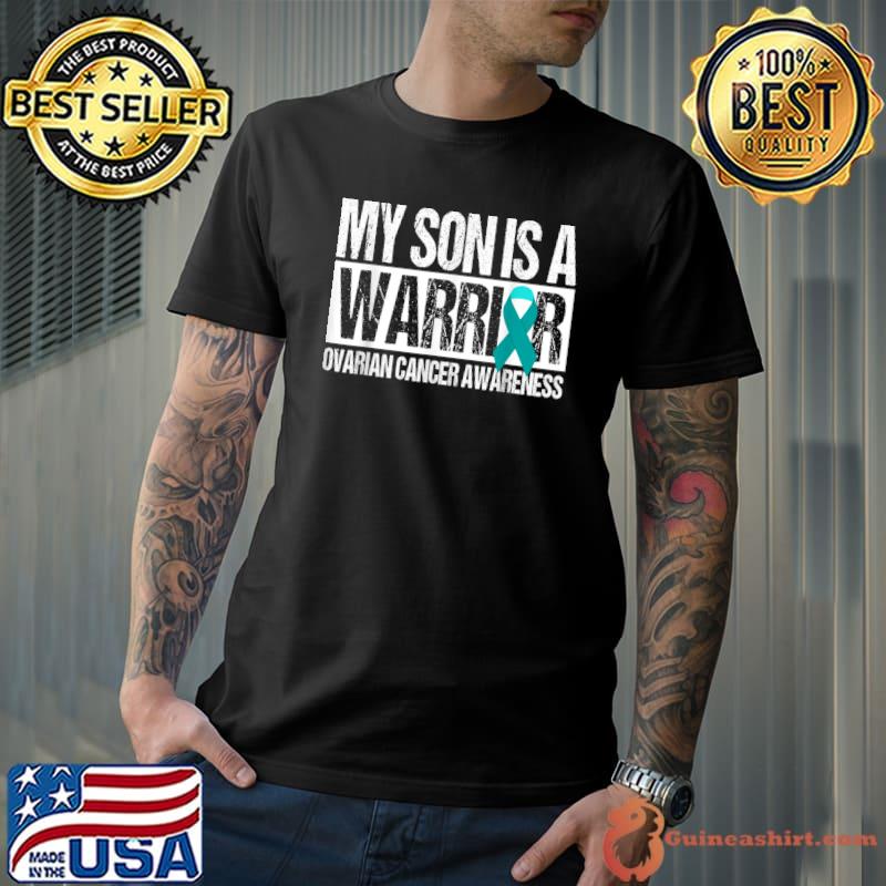 My Son Is Warrior Ovarian Cancer Awareness Ribbon T-Shirt