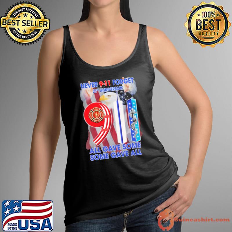 Never 9 11 forget 21st anniversary all gave some eagle america flag s Tank Top