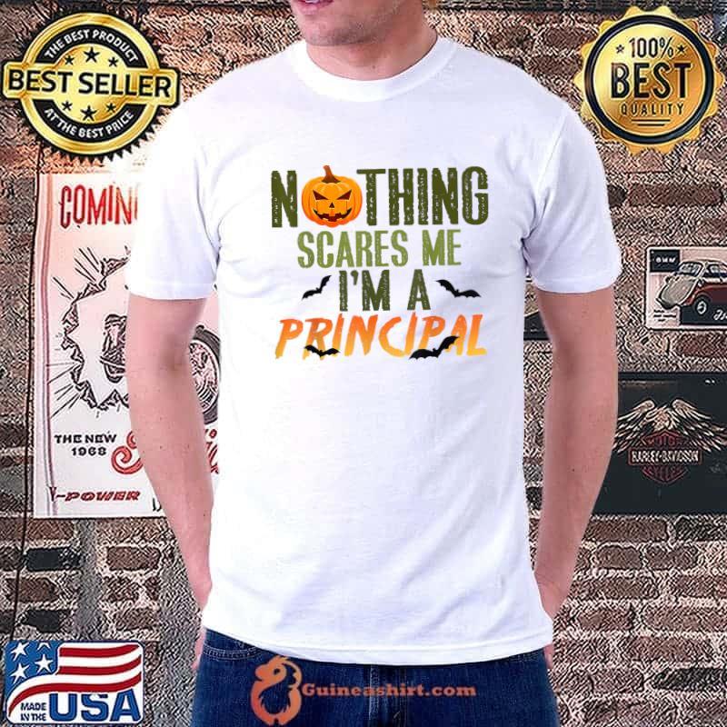 Nothing Scares Me I'm A Principal Halloween For Principal Pumpkin Bats T-Shirt
