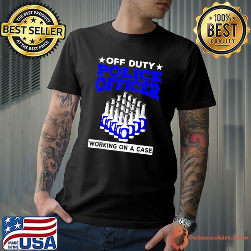 Off Duty Police Officer Working On A Case Beer T-Shirt