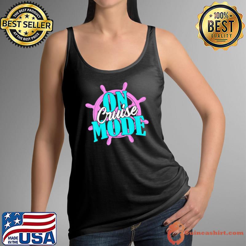 On cruise mode family cruise cruising vacation 2022 s Tank Top