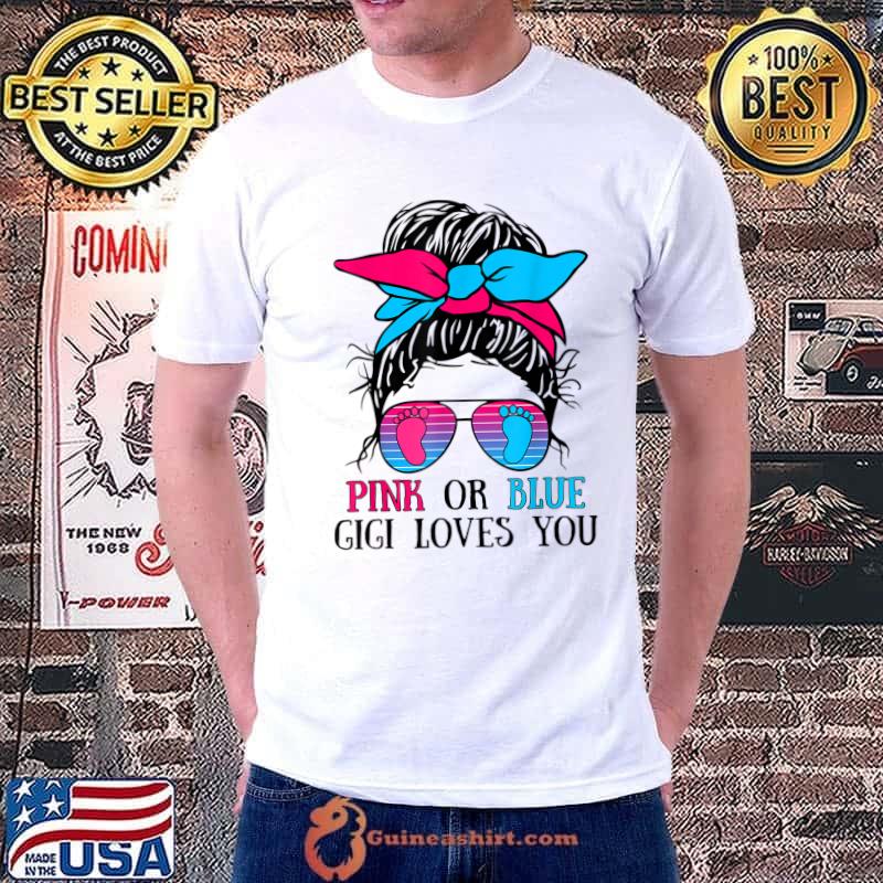 Pink Or Blue Gigi Loves You Gender Reveal Sunglasses T-Shirt