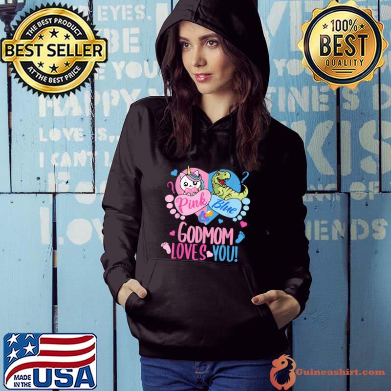 Pink Or Blue God Mom Loves You Or Unicorn T-Shirt Hoodie