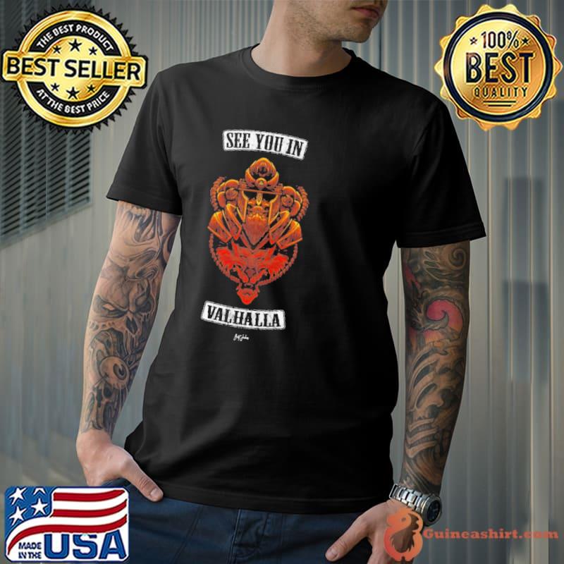 See You In Valhalla Shirt