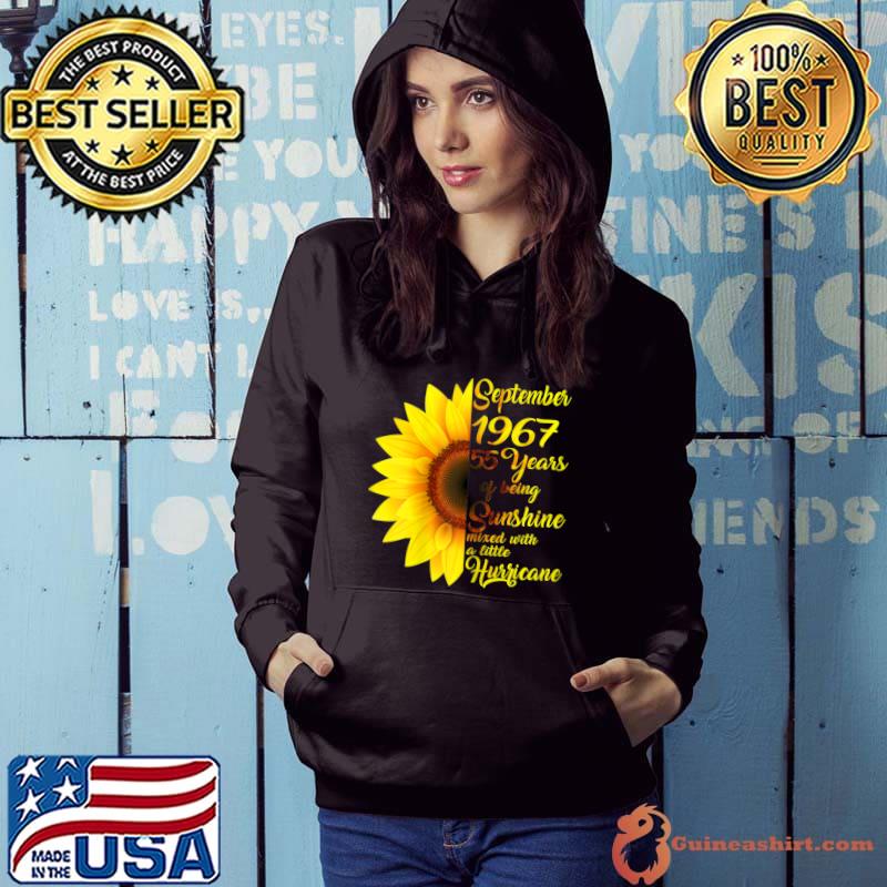 September 1967 55 Years Of Being Sunshine Mixed With A Little Hurricane Sunflower Birthday Gift 55 Years T-Shirt Hoodie