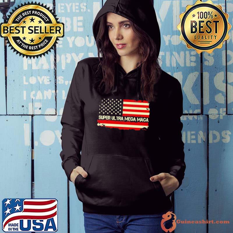 Super ultra mega maga america flag s Hoodie