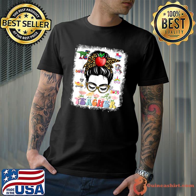 Teacher Life Messy Bun Day First Day Of School 2023 Apple T-rex Flowers T-Shirt