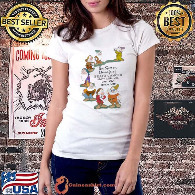 The Seven Dwarfs Of BrainCancer Shirt Ladiestee