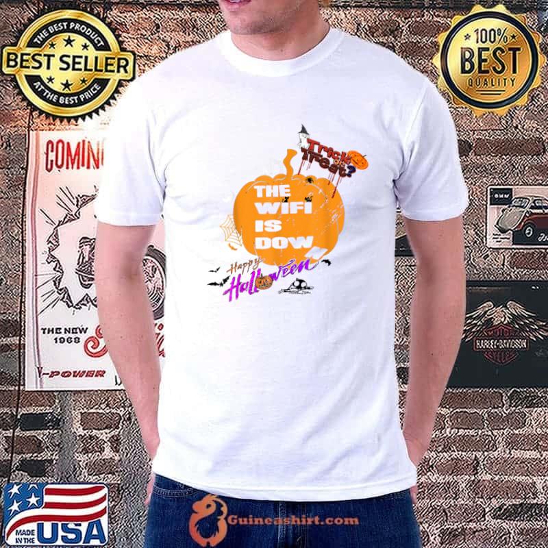 The Wifi Is Down Horror Night Happy Halloween Pumpkin Trick Or Treat T-Shirt