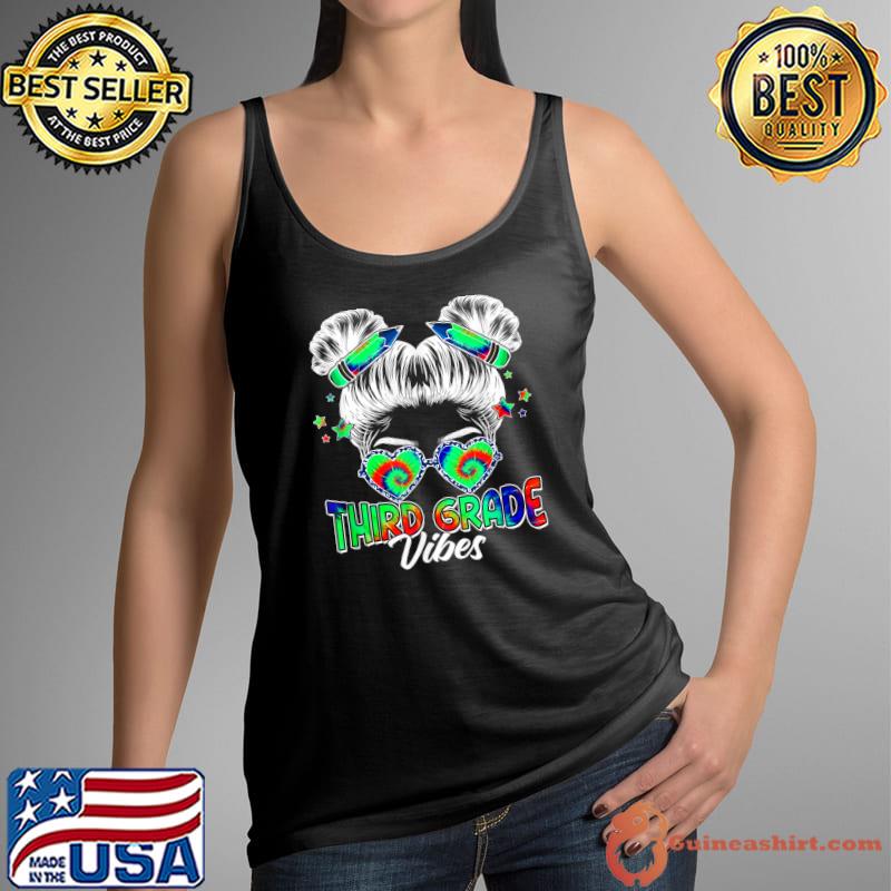 Third Grade Vibes Messy Hair Girl Back To School First Day Tye Dye T-Shirt Tank Top
