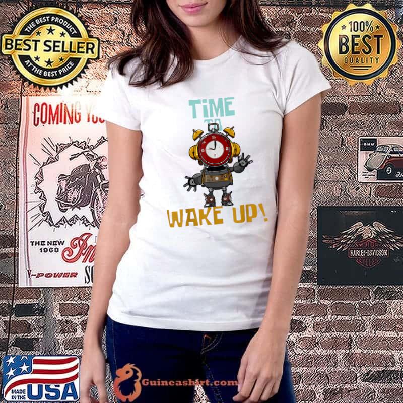 Time To Wake Up Surreal Steampunk Alarm Clock Robot T-Shirt Ladiestee