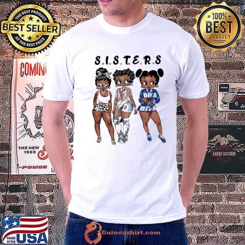 We are Sisters Shirt