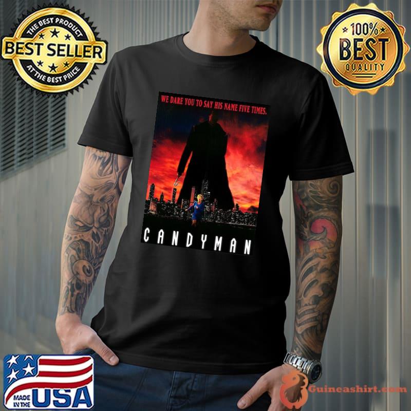 We Dare You To Say His Name Five Times Candy Man Shirt