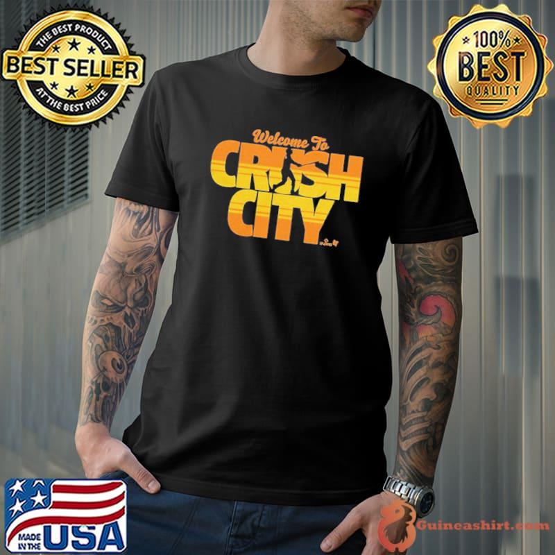 Welcome To Crush City Shirt