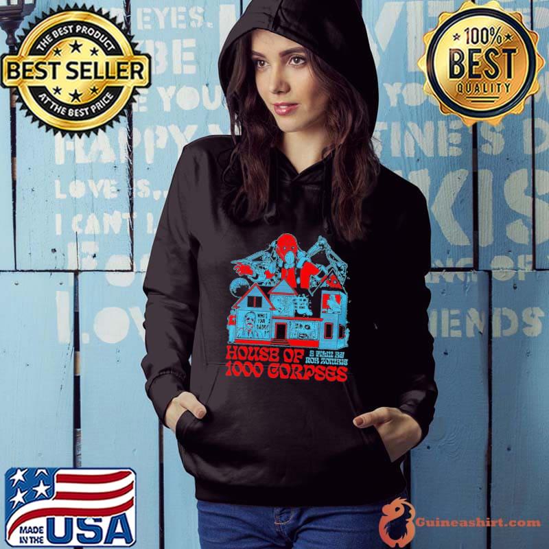 Zombie Flim House Of 1000 Corpses A Flim By Rob Zombie Shirt Hoodie