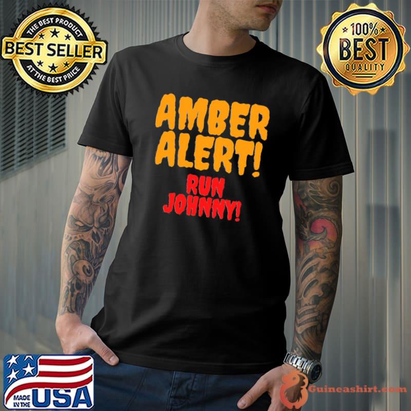Amber alert run johnny amber johnny depp classic shirt