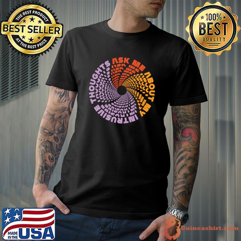 Ask Me About My Intrusive Thoughts Color Retro T-Shirt