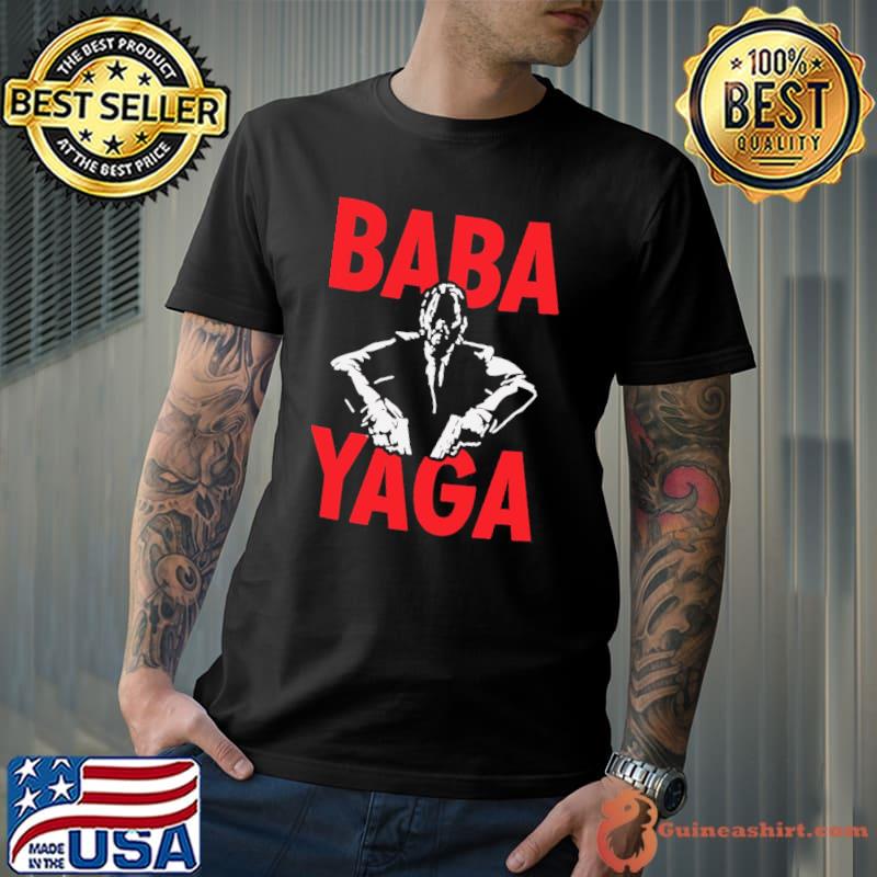 Baba yaga heat movie awesome for movie fans classic shirt