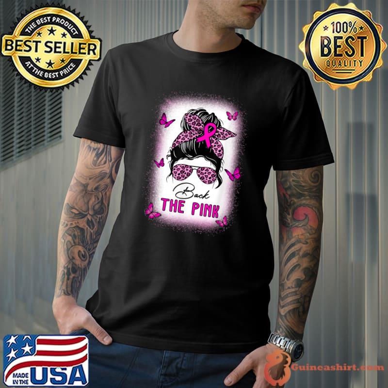 Back The Pink Ribbon Messy Bun Sunglass Leopard And Butterflies Breast Cancer Awareness T-Shirt