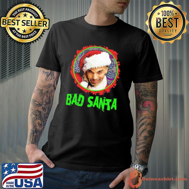 Bad santa billy bob thornton shirt