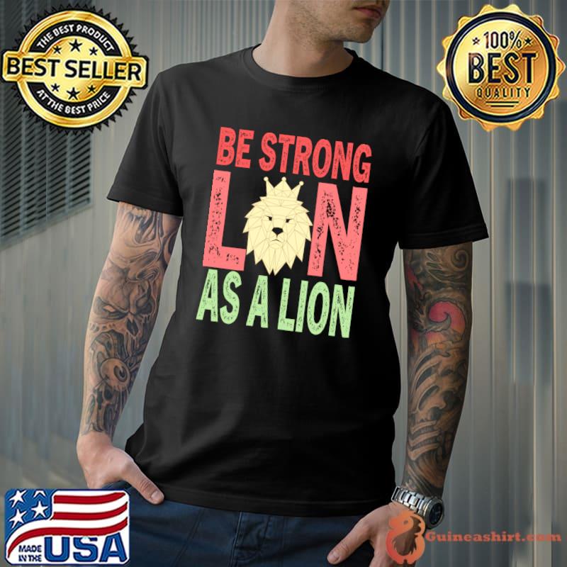 Be Strong As A Lion King Retro T-Shirt