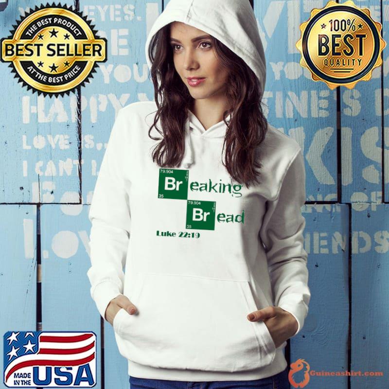 Breaking Bread Luke Shirt Hoodie