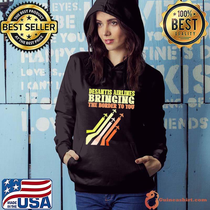 Bringing the border to you desantis airlines us flag s Hoodie