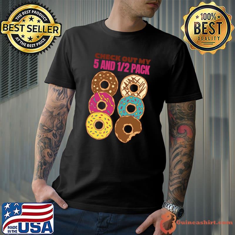 Check out my 5 and pack six pack donuts T-Shirt