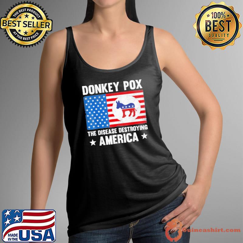 Donkey pox the disease destroying america flag s Tank Top
