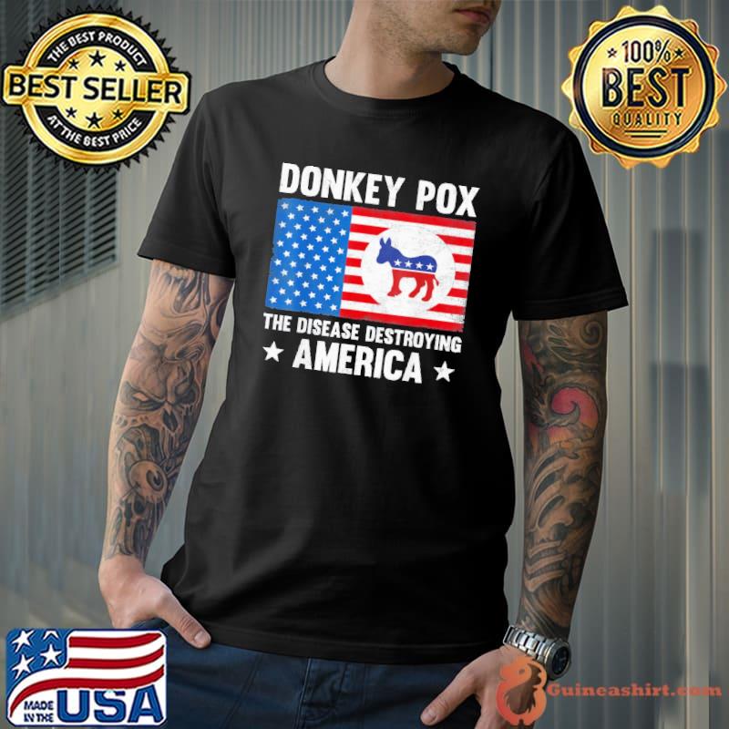 Donkey pox the disease destroying america flag shirt