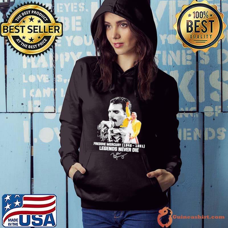 Freddie Mercury 1946 1991 Legends Never Die Shirt Hoodie