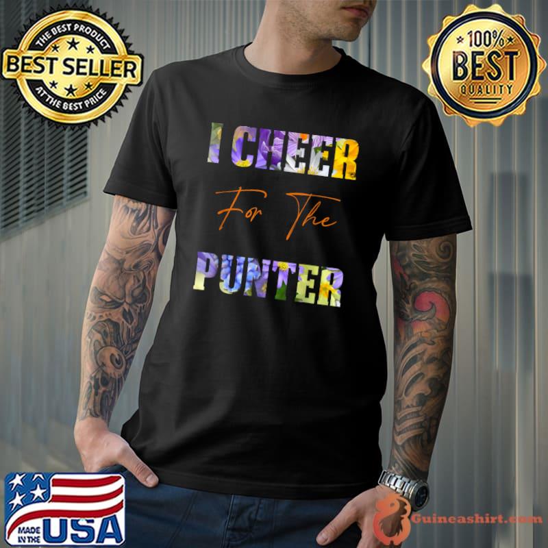 I Cheer For The Punter For Football Lover Flowers T-Shirt