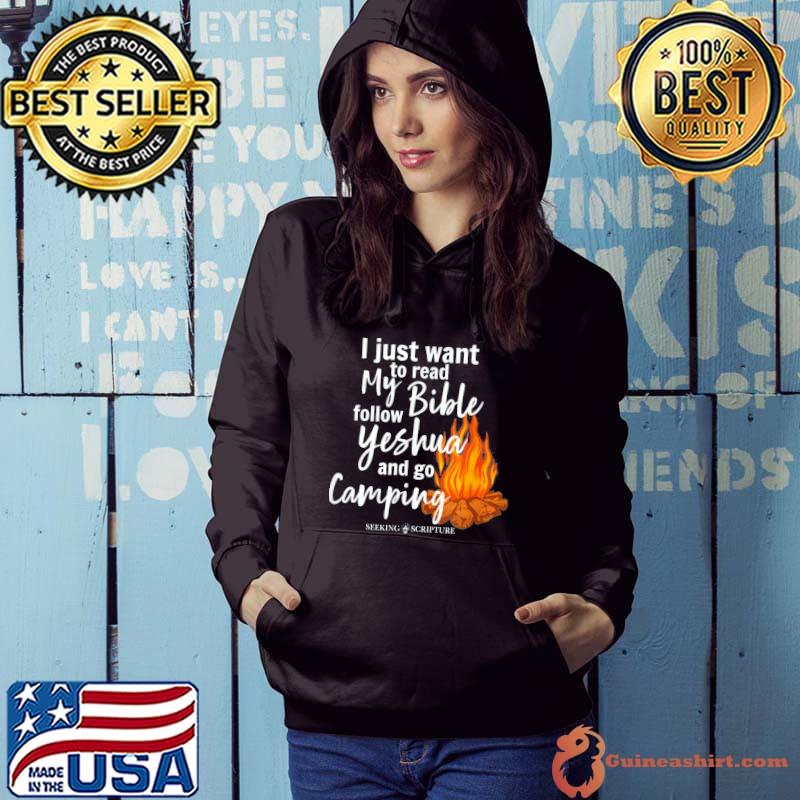 I just wanna read my bible follow yeshua and go camping classic s Hoodie
