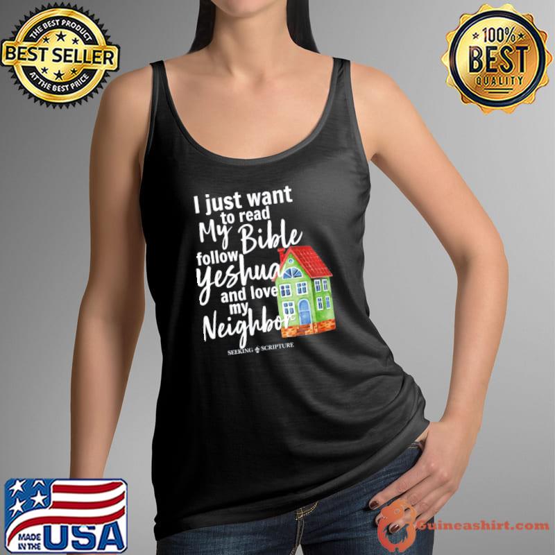 I just wanna read my bible follow yeshua& love my neighbor classic s Tank Top