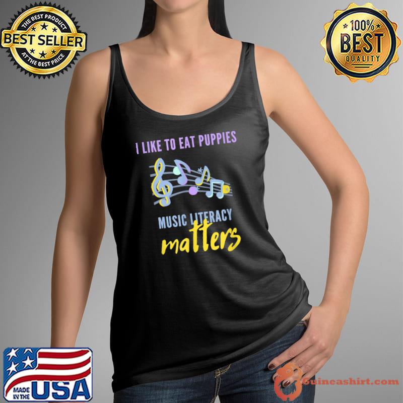 I Like To Eat Puppies Music Literacy Matters Retro T-Shirt Tank Top