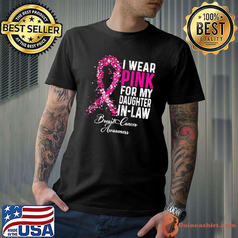 I Wear Pink For My Daughter In Law Breast Cancer Awareness Ribbon T-Shirt