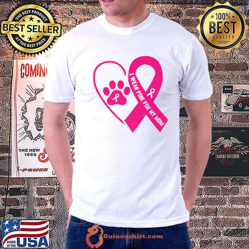 I Wear Pink For My Mom Pink Dog Breast Cancer Awareness Gift T-Shirt