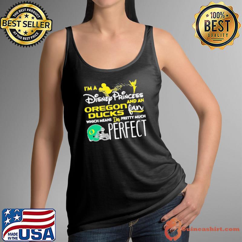 I'm a disney princess Oregon ducks and an fan which means Oregon ducks s Tank Top