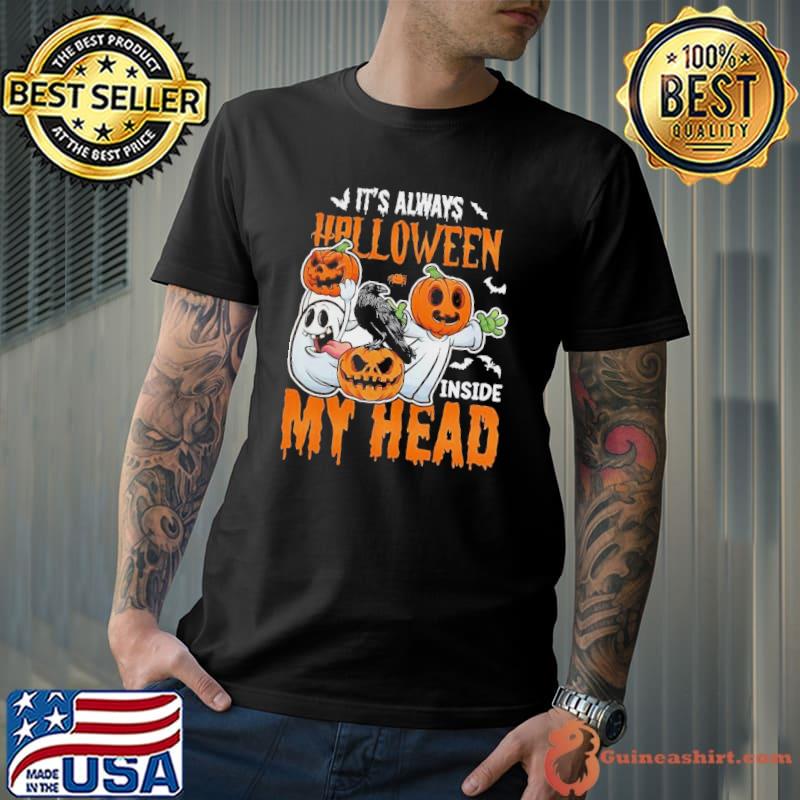 It's always halloween inside my head halloween pumpkin classic shirt