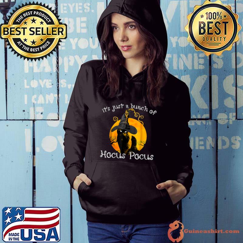 It's Just A Bunch Of Hocus Pocus Black Cat Moon Halloween Costume T-Shirt Hoodie