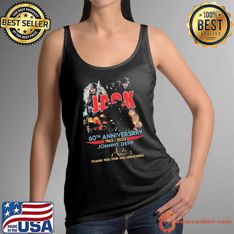Jack 60th Anniversary 1963 2023 Johnny Deep Thank You For The Memories Shirt Tank Top