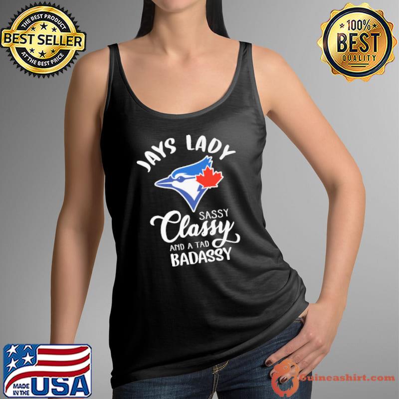 Jays Lady Sassy Classy And A Tad Badassy Shirt Tank Top